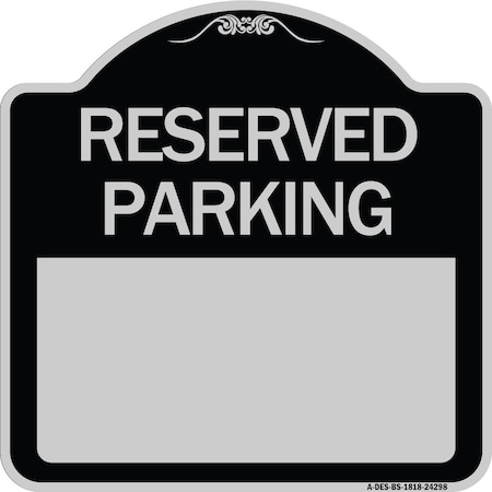 Signmission Blank Reserved Parking Heavy-Gauge Aluminum Architectural Sign, 18" x 18", BS-1818-24298 A-DES-BS-1818-24298